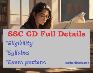 What is SSC GD | Eligibility | Syllabus | Exam pattern 2024